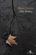 Dawn Chorus di Alice Pettway edito da SALMON POETRY