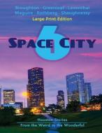 Space City 6: Large Print Edition di Mandy Broughton, Artemis Greenleaf, Ellen Leventhal edito da BLACK MARE BOOKS