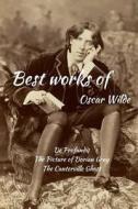 Best Works of Oscar Wilde: de Profundis, the Picture of Dorian Gray and the Canterville Ghost di Oscar Wilde, Jv Editors edito da Createspace Independent Publishing Platform