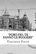 "Poro Fio, Te Fanno Le Buggere": L?epistolario Jabotinsky-Sciaky (1924-1939) di Vincenzo Pinto edito da Createspace Independent Publishing Platform