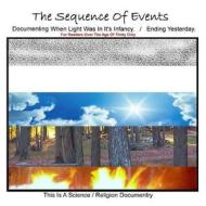 The Sequence of Events di Leo Spaziano edito da Createspace Independent Publishing Platform