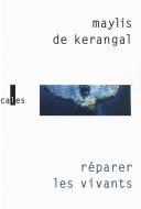 Réparer les vivants di Maylis de Kerangal edito da Gallimard