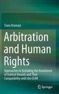 Arbitration and Human Rights di Toms KruminS edito da Springer International Publishing