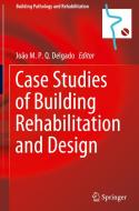 Case Studies of Building Rehabilitation and Design edito da Springer International Publishing