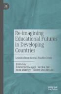 Re-imagining Educational Futures In Developing Countries edito da Springer Nature Switzerland AG