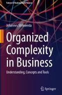 Organized Complexity in Business di Johannes Strikwerda edito da Springer International Publishing