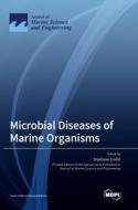 Microbial Diseases of Marine Organisms edito da MDPI AG