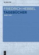 Tagebücher di Friedrich Hebbel edito da Gruyter, Walter de GmbH