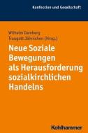 Neue Soziale Bewegungen als Herausforderung sozialkirchlichen Handelns edito da Kohlhammer W.