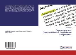 Depression and Overconfidence: Confidence Judgements di Dastan Faeq edito da LAP Lambert Academic Publishing
