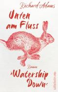 Unten am Fluss - »Watership Down« di Richard Adams edito da Ullstein Verlag GmbH
