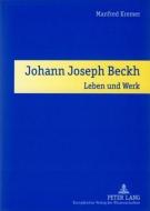 Johann Joseph Beckh di Manfred Kremer edito da Lang, Peter GmbH