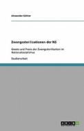 Zwangssterilisationen Der Ns di Alexander Schlier edito da Grin Publishing