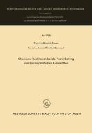 Chemische Reaktionen bei der Verarbeitung von thermoplastischen Kunststoffen di Dietrich Braun edito da VS Verlag für Sozialwissenschaften