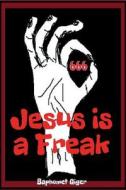 Jesus Is A Freak di Baphomet Giger edito da Tredition Gmbh
