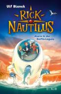 Rick Nautilus - Alarm in der Delfin-Lagune di Ulf Blanck edito da FISCHER KJB
