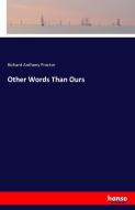Other Words Than Ours di Richard Anthony Proctor edito da hansebooks