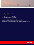 Im Herzen von Afrika di Georg August Schweinfurth edito da hansebooks