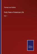 Forty Years of American Life di Thomas Low Nichols edito da Salzwasser-Verlag