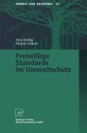 Freiwillige Standards im Umweltschutz di Jörg Helbig, Jürgen Volkert edito da Physica-Verlag HD