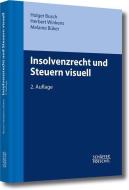 Insolvenzrecht und Steuern visuell di Holger Busch, Herbert Winkens, Melanie Büker edito da Schäffer-Poeschel Verlag
