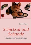 Schicksal und Schande di Sabine Hein edito da Books on Demand