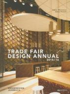 Trade Fair Design Annual 2015/2016 di Sabine Marinescu, Janina Poesch edito da Avedition