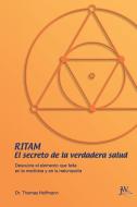 Ritam - El Secreto De La Verdadera Salud di Thomas Hoffmann edito da Julia White Publishing