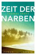 Zeit der Narben di Thomas Kraft edito da Conte-Verlag