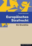 Europäisches Strafrecht di Diethelm Klesczewski edito da Leipziger Universitätsvlg