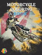 MOTORCYCLE COLORING BOOK : COLORING BOOK di WALLACE M. edito da LIGHTNING SOURCE UK LTD