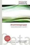 Anamnesegruppe edito da Betascript Publishing