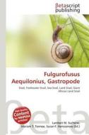 Fulgurofusus Aequilonius, Gastropode edito da Betascript Publishing