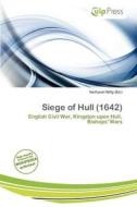 Siege Of Hull (1642) edito da Culp Press