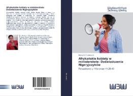 Afrykanskie kobiety w ministerstwie: Doswiadczenia Nigeryjczyków di Mercy U. Chukwuedo edito da Wydawnictwo Bezkresy Wiedzy