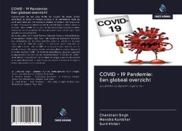 COVID - 19 Pandemie: Een globaal overzicht di Chandrani Singh, Manisha Kumbhar, Sunil Khilari edito da Uitgeverij Onze Kennis