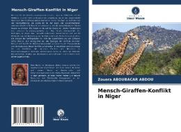Mensch-Giraffen-Konflikt in Niger di Zouéra Aboubacar Abdou edito da Verlag Unser Wissen