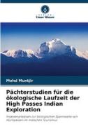 Pächterstudien für die ökologische Laufzeit der High Passes Indian Exploration di Mohd Muntjir edito da Verlag Unser Wissen