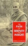 The Path of Serenity and Insight: an Explanation of Buddhist Jhanas di Henepola Gunaratana edito da Motilal Banarsidass,
