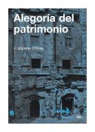 Alegoría del Patrimonio di Francoise Choay edito da EDIT GUSTAVO GILI