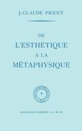 De l'esthétique à la métaphysique di J. C. Piguet edito da Springer Netherlands