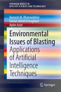 Environmental Issues Of Blasting di Ramesh M. Bhatawdekar, Danial Jahed Armaghani, Aydin Azizi edito da Springer Verlag, Singapore