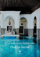 Une soirée au hammam di Chafika Berber edito da Le Lys Bleu Éditions