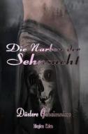 Die Narben Der Sehnsucht di Maylea Eden edito da Independently Published