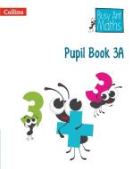 Pupil Book 3A di Jeanette A. Mumford, Sandra Roberts, Elizabeth Jurgensen, Jo Power edito da HarperCollins Publishers
