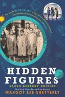 Hidden Figures. Young Readers' Edition di Margot Lee Shetterly edito da Harper Collins Publ. USA