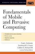 Fundamentals Of Mobile And Pervasive Computing di F. Adelstein, S. Gupta, Golden G. Richard III, L. Schwiebert edito da Mcgraw-hill Education - Europe