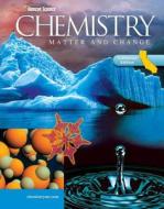 Glencoe Chemistry: Matter and Change, California Student Edition di McGraw-Hill Glencoe edito da McGraw-Hill/Glencoe