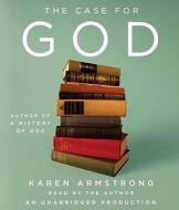 The Case for God di Karen Armstrong edito da Random House Audio