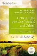 Getting Right with God, Yourself, and Others, Volume 3: A Recovery Program Based on Eight Principles from the Beatitudes di John Baker edito da ZONDERVAN